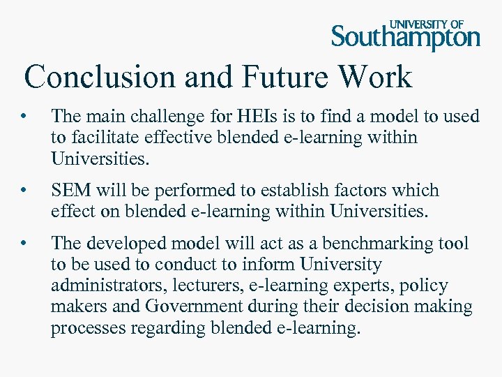 Conclusion and Future Work • The main challenge for HEIs is to find a