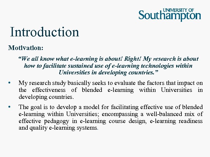 Introduction Motivation: “We all know what e-learning is about! Right! My research is about