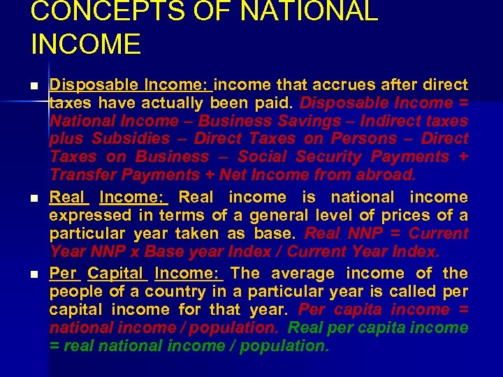 CONCEPTS OF NATIONAL INCOME n n n Disposable Income: income that accrues after direct