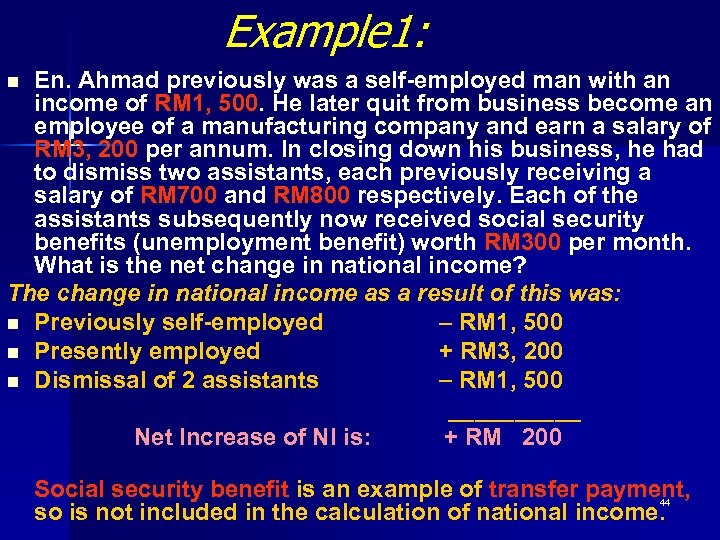 Example 1: En. Ahmad previously was a self-employed man with an income of RM