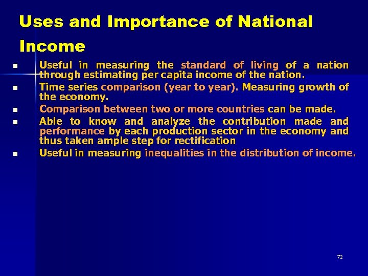Uses and Importance of National Income n n n Useful in measuring the standard