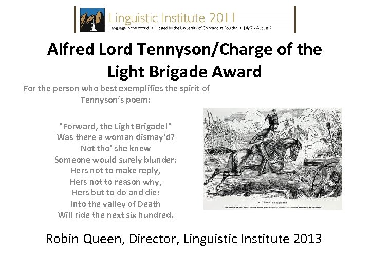 Alfred Lord Tennyson/Charge of the Light Brigade Award For the person who best exemplifies