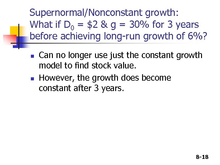 Supernormal/Nonconstant growth: What if D 0 = $2 & g = 30% for 3