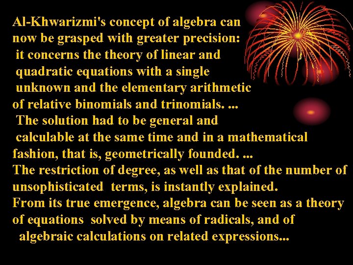 Al-Khwarizmi's concept of algebra can now be grasped with greater precision: it concerns theory