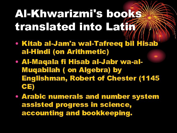 Al-Khwarizmi's books translated into Latin • Kitab al-Jam'a wal-Tafreeq bil Hisab al-Hindi (on Arithmetic)