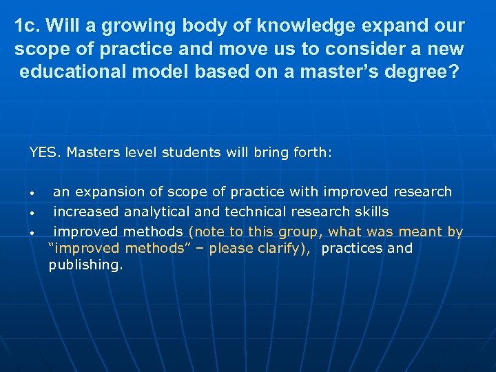 1 c. Will a growing body of knowledge expand our scope of practice and