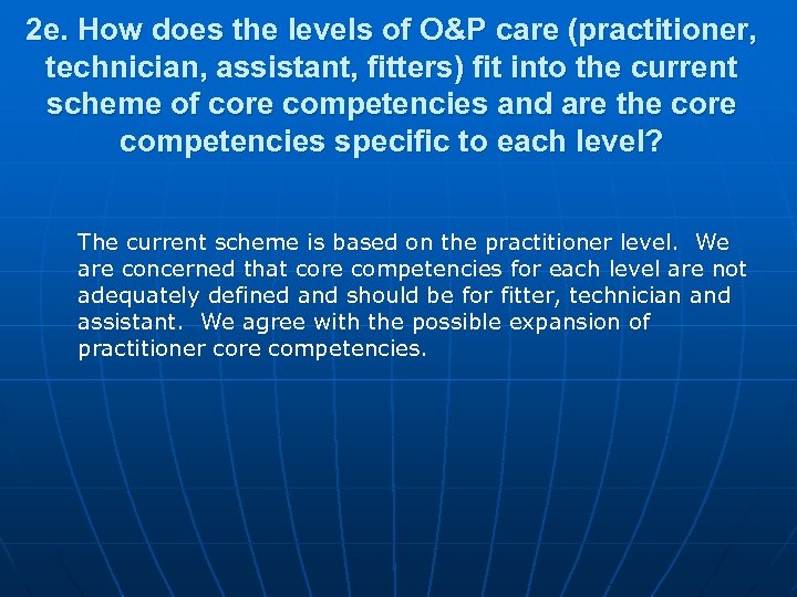 2 e. How does the levels of O&P care (practitioner, technician, assistant, fitters) fit