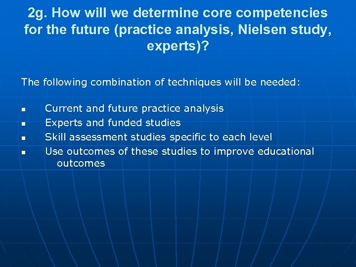 2 g. How will we determine core competencies for the future (practice analysis, Nielsen