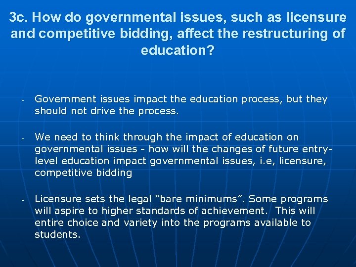 3 c. How do governmental issues, such as licensure and competitive bidding, affect the