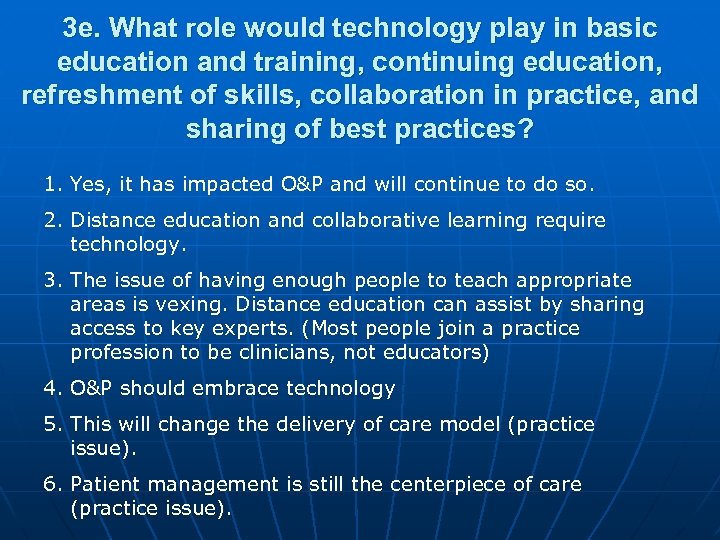 3 e. What role would technology play in basic education and training, continuing education,