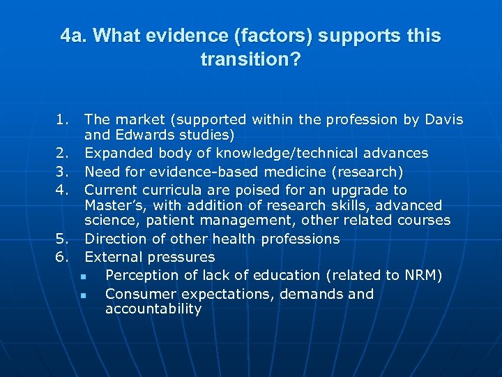 4 a. What evidence (factors) supports this transition? 1. 2. 3. 4. 5. 6.