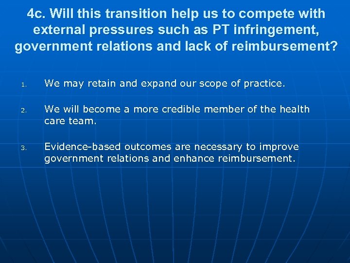 4 c. Will this transition help us to compete with external pressures such as