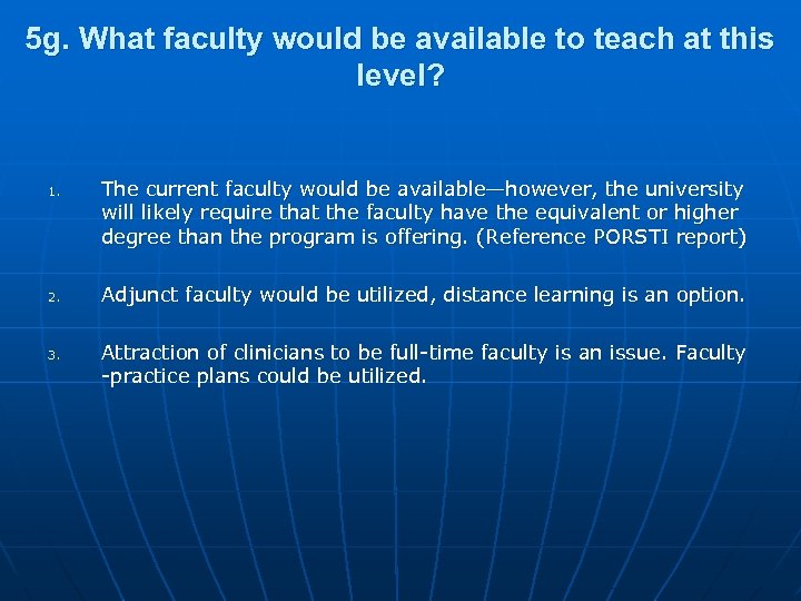 5 g. What faculty would be available to teach at this level? 1. 2.