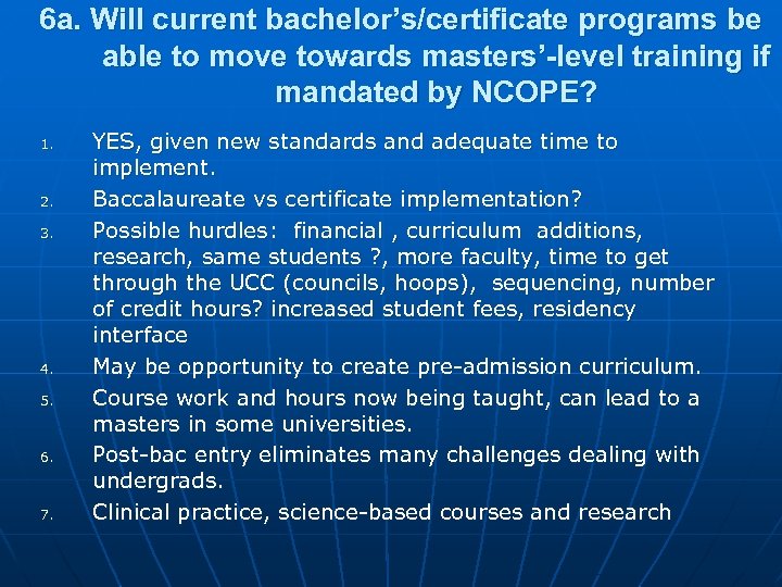 6 a. Will current bachelor’s/certificate programs be able to move towards masters’-level training if