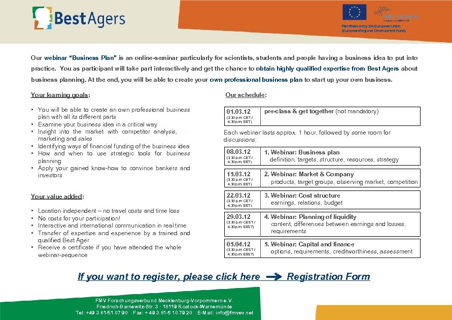 Part-financed by the European Union (European Regional Development Fund) Our webinar “Business Plan” is