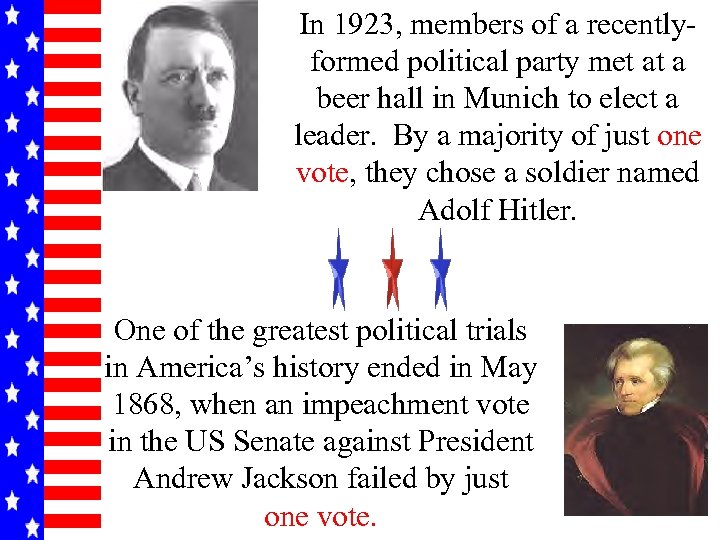 In 1923, members of a recentlyformed political party met at a beer hall in