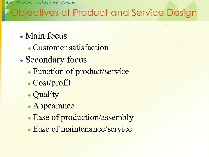 4 -6 Product and Service Design Objectives of Product and Service Design · Main