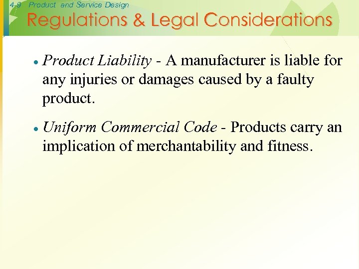 4 -9 Product and Service Design Regulations & Legal Considerations · Product Liability -