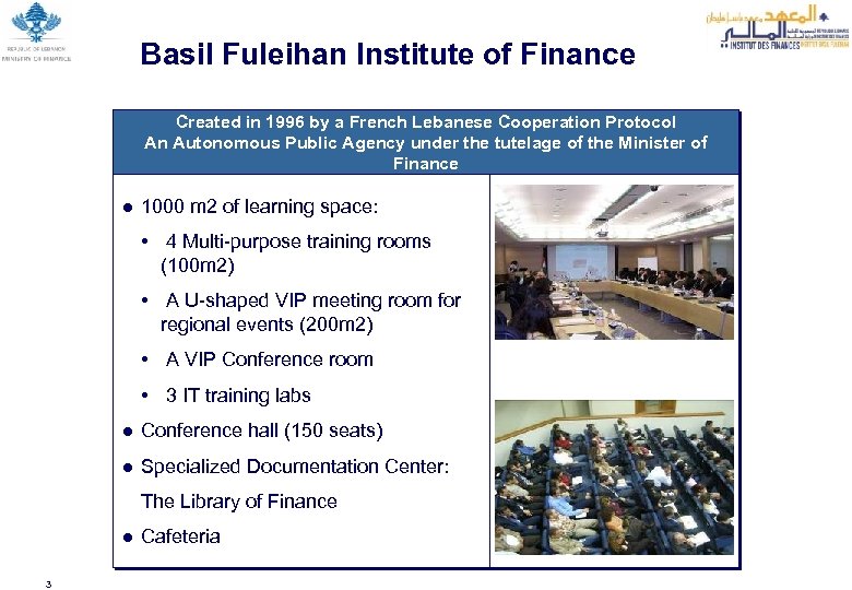 Basil Fuleihan Institute of Finance Created in 1996 by a French Lebanese Cooperation Protocol