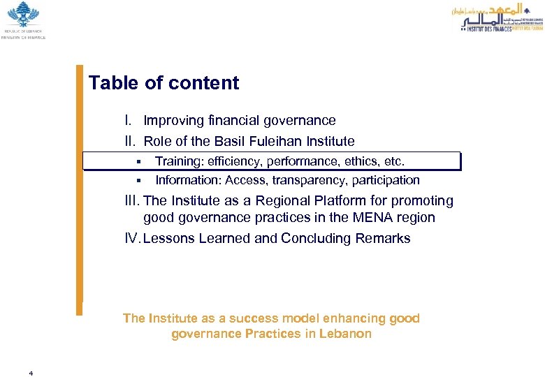 Table of content I. Improving financial governance II. Role of the Basil Fuleihan Institute