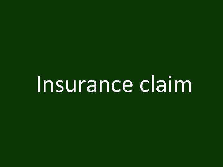 Insurance claim 