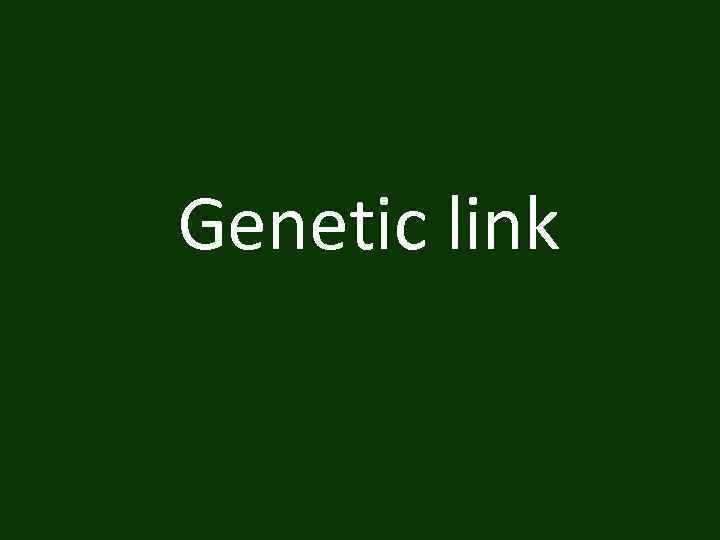 Genetic link 