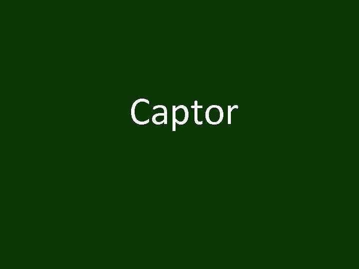 Captor 