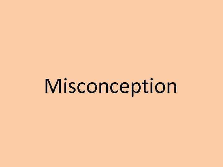 Misconception 