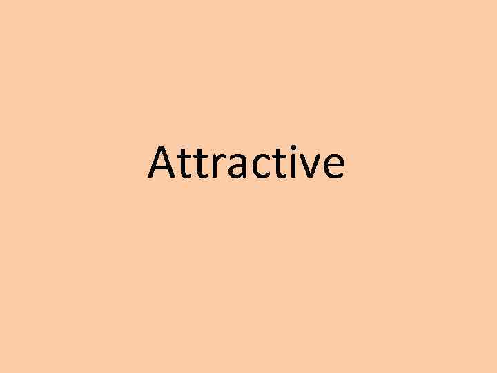 Attractive 