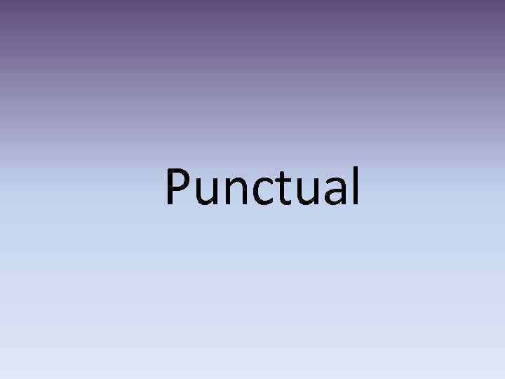 Punctual 