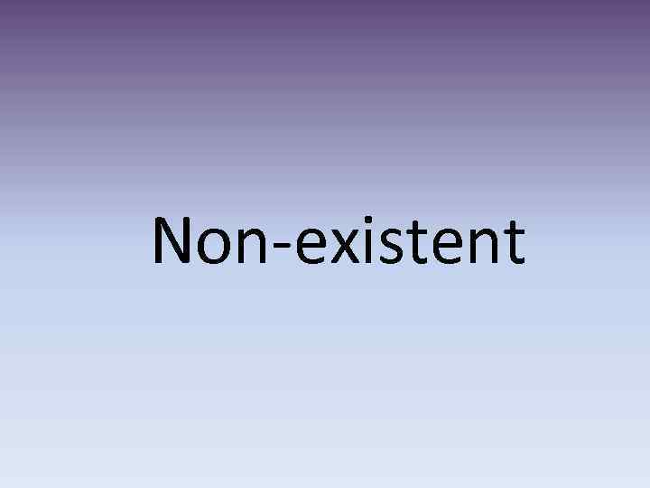 Non-existent 