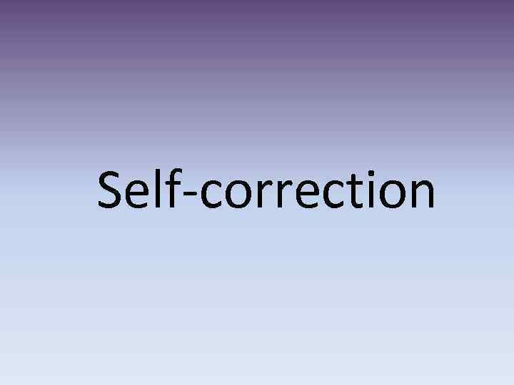 Self-correction 
