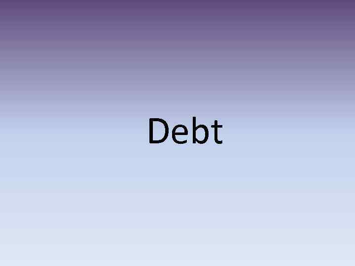 Debt 