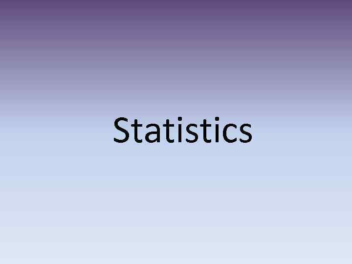 Statistics 