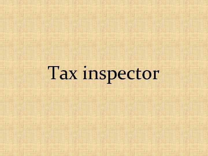 Tax inspector 