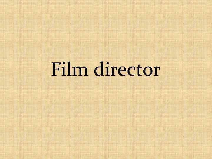 Film director 