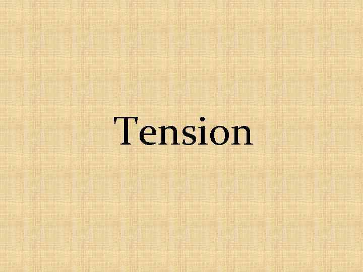 Tension 