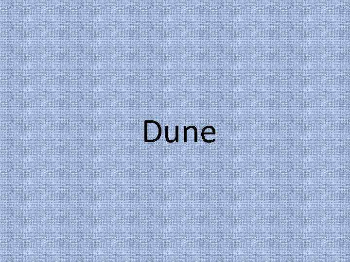 Dune 