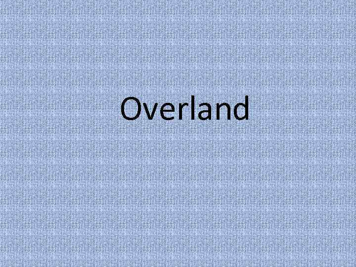 Overland 