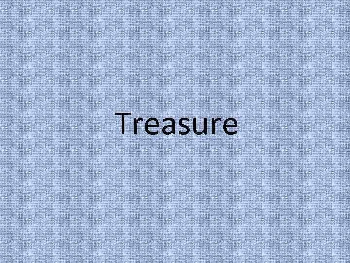 Treasure 