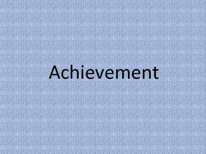 Achievement 