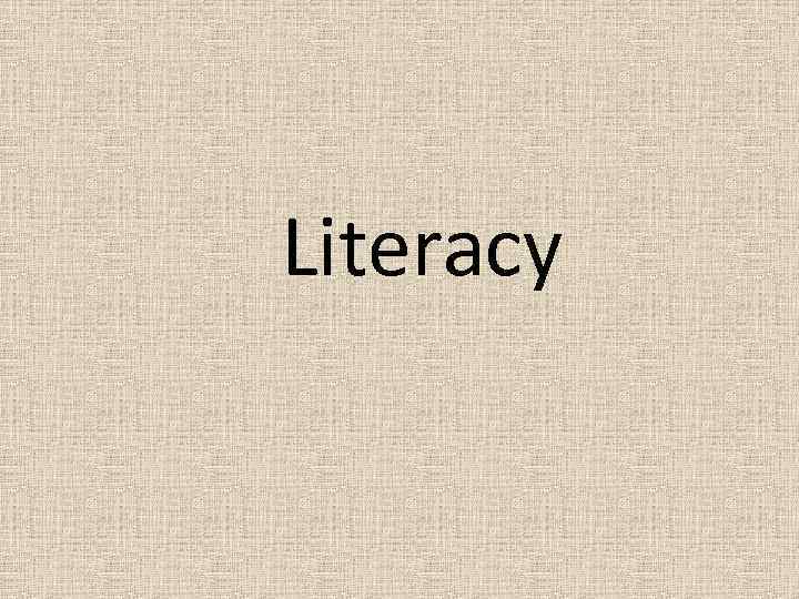 Literacy 