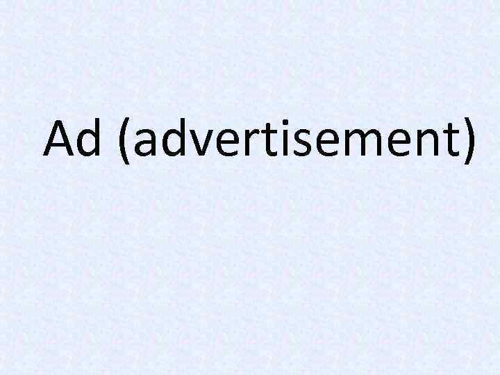 Ad (advertisement) 