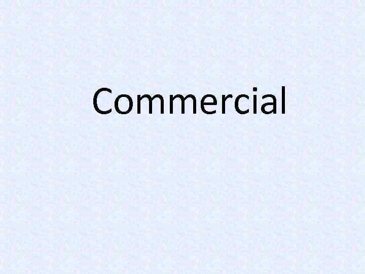 Commercial 