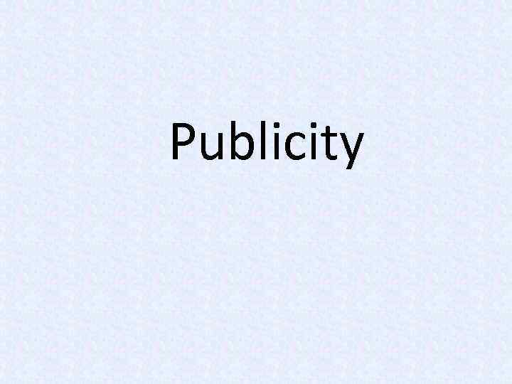 Publicity 