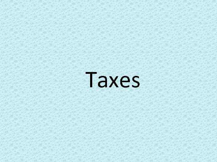 Taxes 