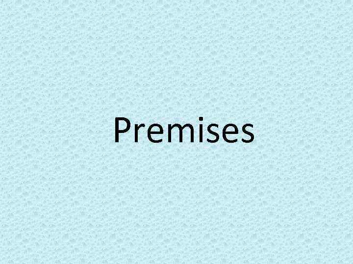 Premises 