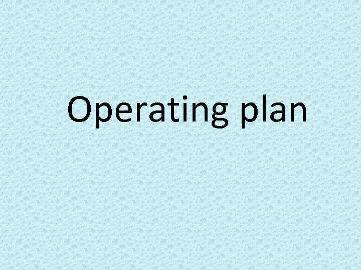 Operating plan 