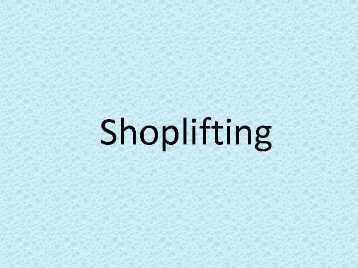 Shoplifting 