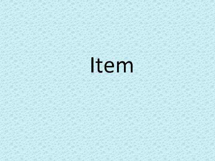 Item 